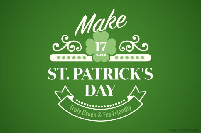 Make St. Patrick’s Truly Green With These Eco-Friendly Ideas